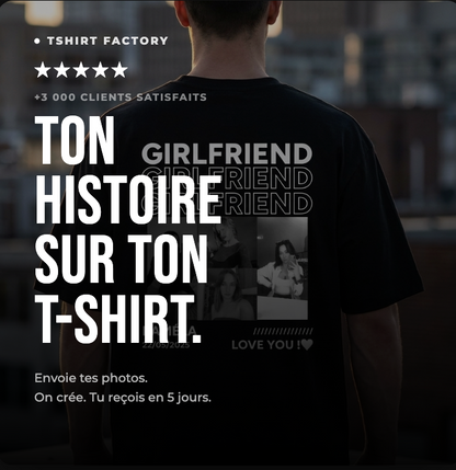 T-SHIRT GIRLFRIEND Votre histoire